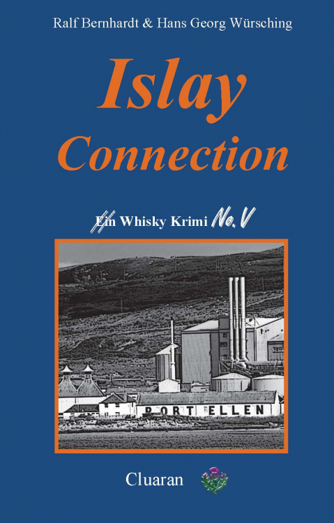 Ralf Bernhardt & Hans-Georg Würsching - Islay Connection, ein Whisky Krimi