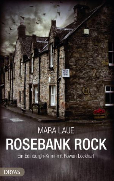 Mara Laue - Rosebank Rock ein Edinburgh Krimi