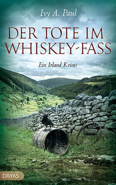 Ivy A. Paul - Der Tote im Whiskey-Fass ein Irland Krimi