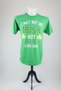 T-Shirt I May Not Be Irish But I Can Drink Like One